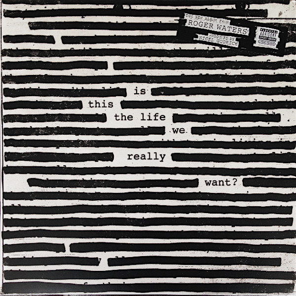 ROGER WATERS - IS THIS THE LIFE WE REALLY WANT ?- GREEN VINYL